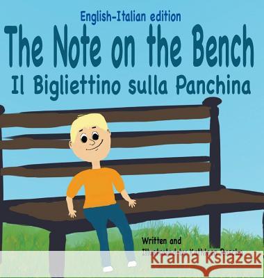 The Note on the Bench - English/Italian edition Rasche, Kathleen 9781945069253 Plum Leaf Publishing LLC