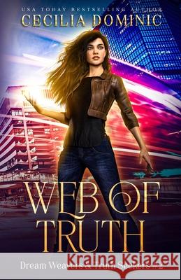 Web of Truth: A Dream Weavers & Truth Seekers Book Cecilia Dominic Holly Atkinson Angel Durham 9781945074431 Atlanta Insomnia & Behavioral Health Services