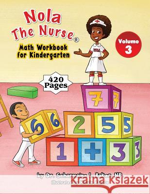 Nola The Nurse(R) Math Workbook for Kindergarten Baker, Scharmaine L. 9781945088070 Drnurse Publishing House
