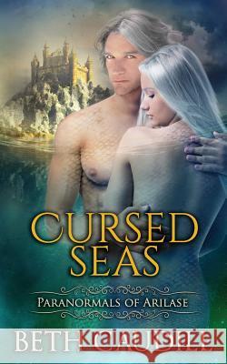 Cursed Seas Beth Caudill 9781945096006 Moonlight Mountain Books