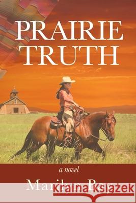 Prairie Truth Marilyn Bay 9781945099090 Cladach Publishing