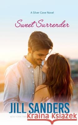 Sweet Surrender Jill Sanders 9781945100079