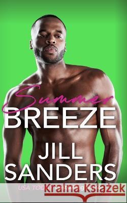 Summer Breeze Jill Sanders 9781945100758 Idealist LLC