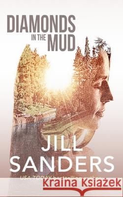 Diamonds in the Mud Jill Sanders 9781945100987