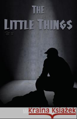The Little Things Michael Wade 9781945102141