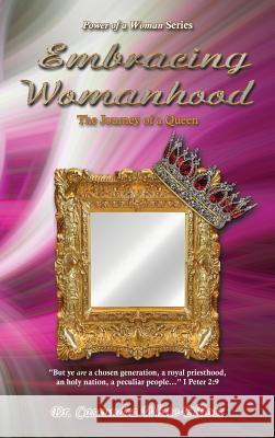 Embracing Womanhood Dr Cassundra White-Elliott 9781945102158 Clf Publishing