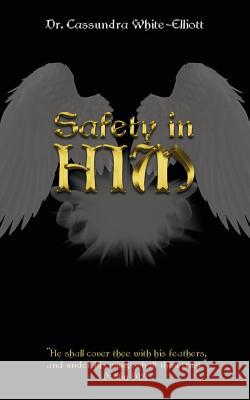 Safety in Him Dr Cassundra White-Elliott 9781945102363 Clf Publishing