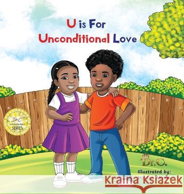 U is for Unconditional Love Cassundra White-Elliott Mariya Akram 9781945102813