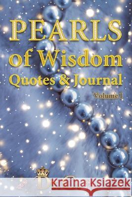 Pearls of Wisdom Quotes & Journal Volume I Cassundra White-Elliott 9781945102912