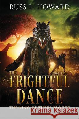 The Frightful Dance Russ L. Howard 9781945130267 Russell L. Howard II