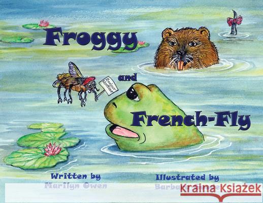 Froggy and French Fly Marilyn Owen Barbara Goode 9781945136306 Sheffield Publications