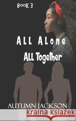 All Alone, All Together Autumn Jackson 9781945145216