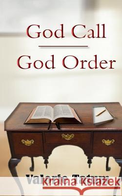 God Call / God Order Valorie Tatum 9781945145230 APS Publishing