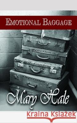 Emotional Baggage Mary Hale 9781945145421