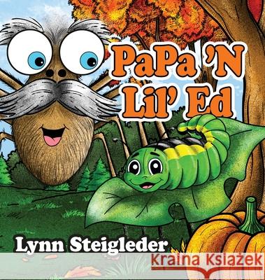 PaPa 'N Lil' Ed Lynn Steigleder 9781945146572 White Parrot Press