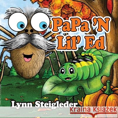 PaPa 'N Lil' Ed Lynn Steigleder 9781945146589 White Parrot Press