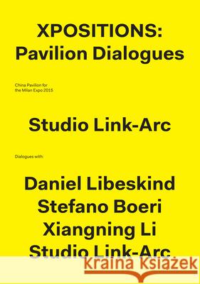Xpositions: The Pavilion Dialogues Lu, Yichen 9781945150623 Actar