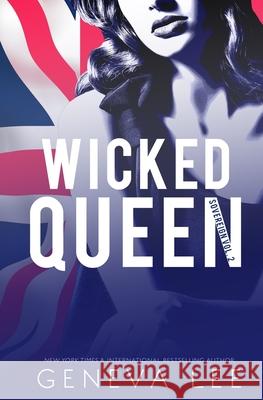 Wicked Queen: The Royals Collection Geneva Lee 9781945163272 Ivy Estate