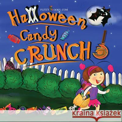 Halloween Candy Crunch! (Matte Color Paperback) Flitzy Book 9781945168796 Flitzy Books.com