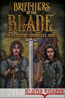 Brothers of the Blade John Johnson 9781945169403 Orison Publishers, Inc.