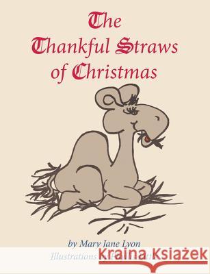 The Thankful Straws of Christmas Mary Jane Lyon Phyllis Little 9781945178542 Book Services Us