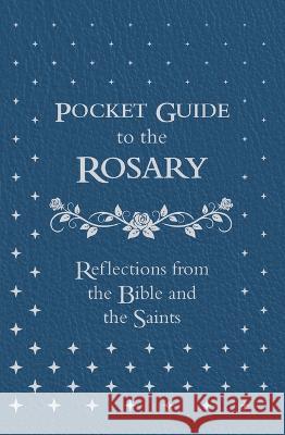 Pocket Guide to the Rosary Matt Fradd 9781945179693