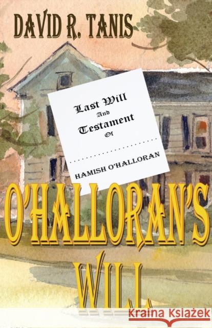 O'Halloran's Will David R. Tanis 9781945181313