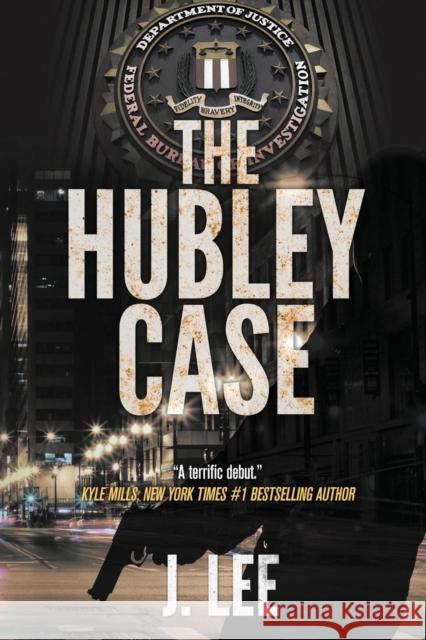 The Hubley Case J. Lee 9781945181429 Moonshine Cove Publishing, LLC