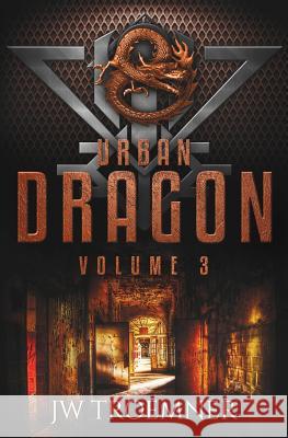 Urban Dragon Volume 3 J W Troemner   9781945182020 Jw Troemner