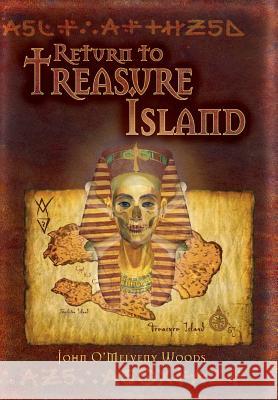 Retturn to Treasure Island Johnj O. Woods 9781945190148