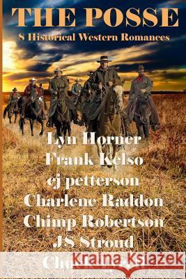 The Posse: 8 Historical Western Romances Lyn Horner Frank Kelso Cj Petterson 9781945190186