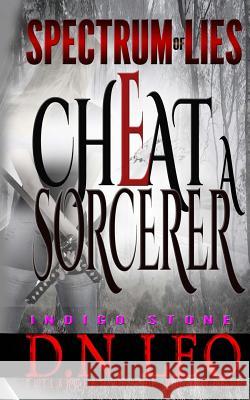 Cheat A Sorcerer - Indigo Stone Leo, D. N. 9781945230011 Narrative Land