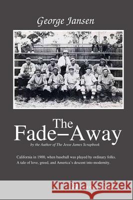 The Fade-Away George Jansen 9781945232220