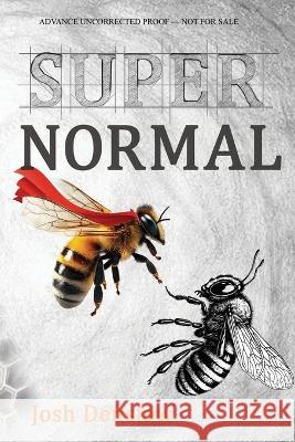 Super Normal Josh Denslow   9781945233203 Stillhouse Press