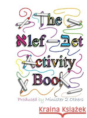 The Alef-Bet Activity Book Minister 2. Others                       Ahava Lilburn 9781945239229 Minister2others