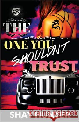 The One You Shouldn't Trust (The Cartel Publications Presents) Hunter, Shay 9781945240218