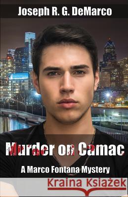 Murder on Camac: A Marco Fontana Mystery Joseph R G DeMarco 9781945242007 Jade Mountain Books