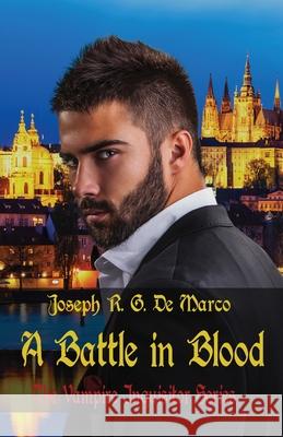 A Battle in Blood Joseph R. G. DeMarco 9781945242144