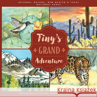 Tiny's Grand Adventure Melissa C. Marsted Ruthanne Hamrick Pamela Beverly-Quigley 9781945243042