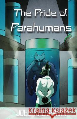 The Pride of Parahumans Joel Kreissman 9781945247071 Thurston Howl Publications