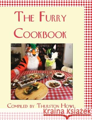 The Furry Cookbook Thurston Howl 9781945247521 Thurston Howl Publications