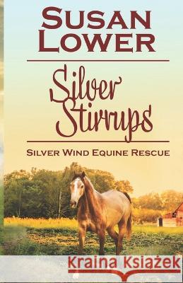 Silver Stirrups Susan Lower 9781945274008 Time Glider Books