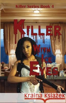 Killer With Ice Eyes J L Hill Athina Paris  9781945286728 Rockhill Publishing LLC