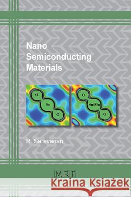 Nano Semiconducting Materials R. Saravanan 9781945291043 Materials Research Forum LLC