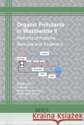 Organic Pollutants in Wastewater II: Methods of Analysis, Removal and Treatment Inamuddin                                Mohd Imran Ahamed Shadi Wajih Hasan 9781945291708