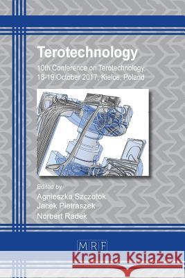 Terotechnology: 10th Conference on Terotechnology Agnieszka Szczotok Jacek Pietrasze Norbert Radek 9781945291807 Materials Research Forum LLC