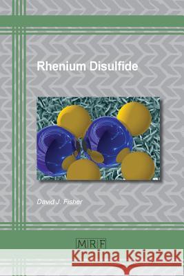 Rhenium Disulfide David J. Fisher 9781945291920