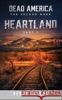 Dead America: Heartland - Pt. 2 Derek Slaton 9781945294440 VGA
