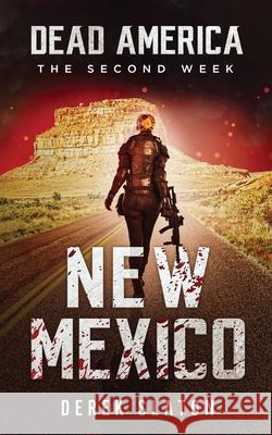 Dead America: New Mexico Derek Slaton 9781945294518 VGA