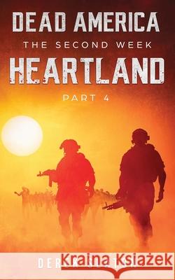 Dead America: Heartland - Pt. 4 Derek Slaton 9781945294532
